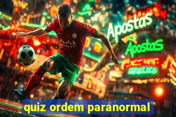 quiz ordem paranormal